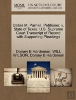 Bertrand.pt - Dallas M. Parnell, Petitioner, V. State Of Texas. U.S. Supreme Court Transcript Of Record With Supporting Pleadings