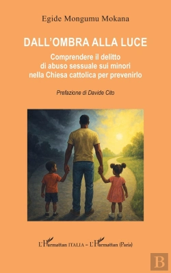 Bertrand.pt - Dall'Ombra Alla Luce : Comprendere Il Delitto Di Abuso Sessuale Sui Minori Nella Chiesa Cattolica Per Prevenirlo