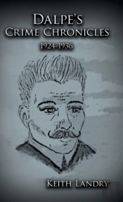 Dalpe'S Crime Chronicles