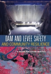 Dam And Levee Safety And Community Resilience