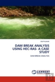 Dam Break Analysis Using Hec-Ras- A Case Study