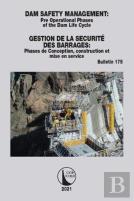 Dam Safety Management / Gestion De La Securite Des Barrages