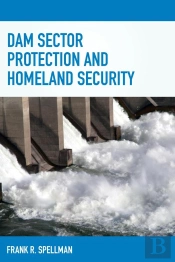 Dam Sector Protection And Homeland Security
