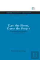 Dam The Rivers, Damn The People