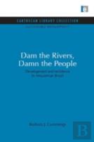 Dam The Rivers, Damn The People
