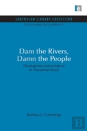 Dam The Rivers, Damn The People