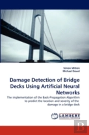 Damage Detection Of Bridge Decks Using Artificial Neural Networks