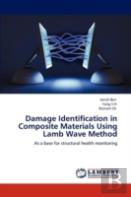 Damage Identification In Composite Materials Using Lamb Wave Method