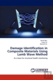 Damage Identification In Composite Materials Using Lamb Wave Method