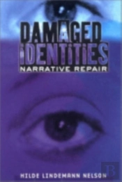 Damaged Identities, Narrative Repair