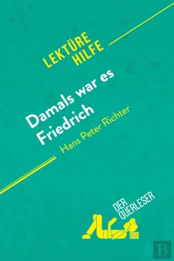 Bertrand.pt - Damals War Es Friedrich Von Hans Peter Richter (Lektürehilfe) : Detaillierte Zusammenfassung