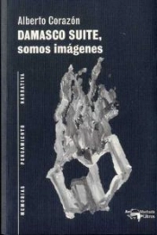 Damasco Suite, Somos Imágenes