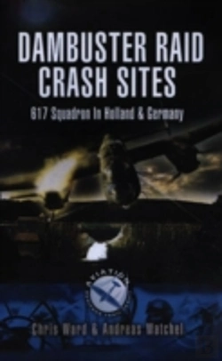 Bertrand.pt - Dambuster Raid Crash Sites: 617 Squadron In Holland And Germany