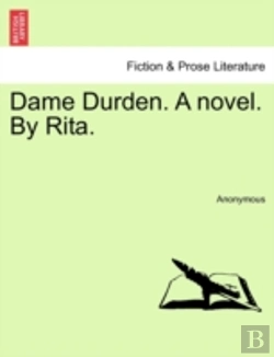 Bertrand.pt - Dame Durden. A Novel. By Rita.