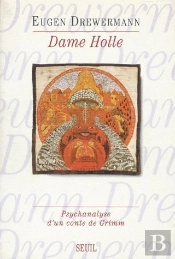 Dame Holle ; Psychanalyse D'Un Conte De Grimm