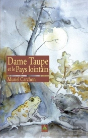 Dame Taupe Et Le Pays Lointain