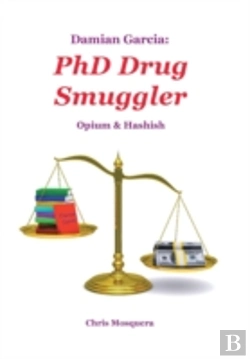 Bertrand.pt - Damian Garcia: Phd Drug Smuggler: Opium