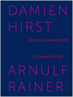Bertrand.pt - Damian Hirst / Arnulf Rainer. Durcheinander / Commotion