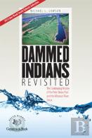 Dammed Indians Revisited
