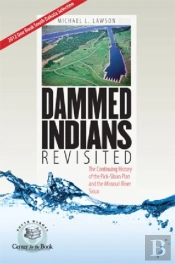 Dammed Indians Revisited