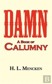 Damn! A Book Of Calumny