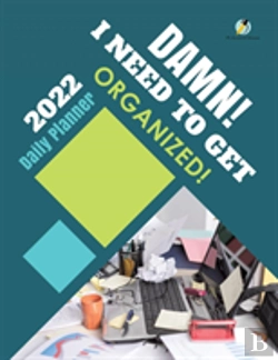 Bertrand.pt - Damn! I Need To Get Organized! 2022 Daily Planner