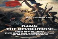 Damn The Revolution! Four Revolutions That Have Had A Serious Impact On Human Civilization
