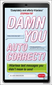 Damn You, Autocorrect!