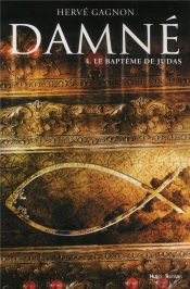 Damne T.4 Le Bapteme De Judas