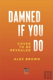 Damned If You Do