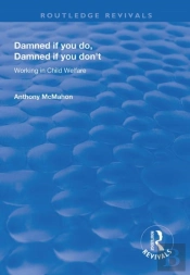 Damned If You Do, Damned If You Don'T