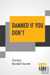 Damned If You Don'T
