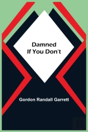 Damned If You Don'T