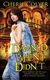 Damned When I Didn'T