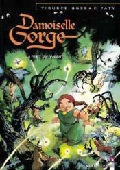 Damoiselle Gorge Tome 1 ; La Forêt Qui Dansait