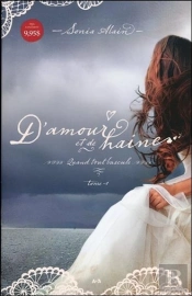 D'Amour Et De Haine T1 - Quand Tout Bascule