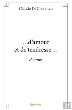 Bertrand.pt - ...D'Amour Et De Tendresse... : Poèmes