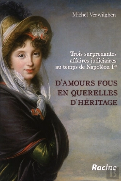 Bertrand.pt - D'Amours Fous En Querelles D'Heritage - Trois Surprenantes Affaires Judiciaires Au Temps De Napoleon