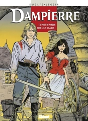 Dampierre Tome 9 ; Point De Pardon Pour Les Fi D'Garces