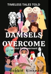 Damsels Overcome: Feminist Empowerment