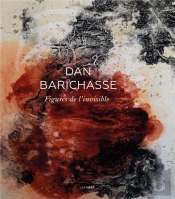 Dan Barichasse ; Figures De L'Invisible