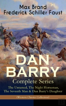 Bertrand.pt - Dan Barry - Complete Series: The Untamed, The Night Horseman, The Seventh Man & Dan Barry'S Daughter (Western Classics Collection)