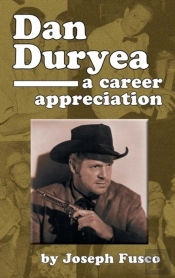 Dan Duryea: A Career Appreciation  Hardb