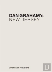 Dan Graham'S New Jersey /Anglais