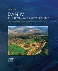 Dan Iv - The Iron Age I Settlement