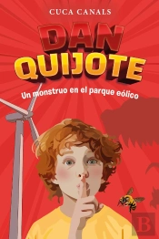 Dan Quijote: Un Monstruo En El Parque Eolico