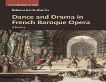 Dance And Drama In French Baroque Opera