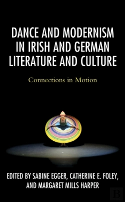 Bertrand.pt - Dance And Modernism In Irish And German Literature And Culture
