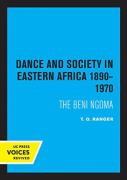 Dance And Society In Eastern Africa 1890â€“1970