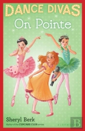 Dance Divas: On Pointe